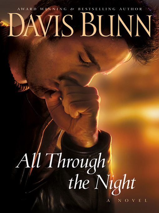Title details for All Through the Night by Davis Bunn - Wait list